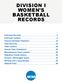 DIVISION I WOMEN S BASKETBALL RECORDS