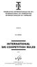 FEDERATION INTERNATIONALE DE SKI INTERNATIONAL SKI FEDERATION INTERNATIONALER SKI VERBAND BOOK III SKI JUMPING INTERNATIONAL SKI COMPETITION RULES