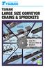 LARGE SIZE CONVEYOR CHAINS & SPROCKETS