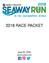 2018 RACE PACKET. June 23, 2018 seawayrun.com. 6/18/2018 Race Day Google Docs