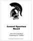 Laurel Spartan Band Handbook Sustaining the Tradition. An Equal Rights and Opportunities School District