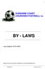 BY - LAWS. SUNSHINE COAST CHURCHES FOOTBALL Inc. Last Updated: 2018 AGM. Please  any improvement suggestions to