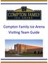 Compton Family Ice Arena Visiting Team Guide