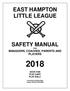 EAST HAMPTON LITTLE LEAGUE SAFETY MANUAL FOR MANAGERS, COACHES, PARENTS AND PLAYERS