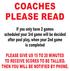 COACHES PLEASE READ PLEASE GIVE US 15 TO 20 MINUTES TO RECEIVE SCORES TO BE TALLIED. THEN YOU WILL BE NOTIFIED BY PHONE.