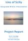 Isles of Scilly. Project Report. Designated Wrecks Interpretation. Tom Goskar & Mark James. W i t h c o n t r i b u t i o n s b y