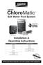 ChloroMatic. Salt Water Pool System. Installation & Operating Instructions. Please pass these instructions on to the operator of this equipment.