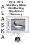 A L Migratory Game Bird Hunting Regulations Summary A S K A. Photo by Declan Troy Graphic Design by Sue Steinacher