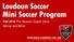 Loudoun Soccer Mini Soccer Program