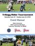 Trilogy Rider Tournament. Saturday June 23 - Sunday June 24, Event Manual. Rider University 2083 Lawrenceville Road Lawrence Township, NJ 08648