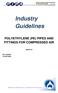 Industry Guidelines POLYETHYLENE (PE) PIPES AND FITTINGS FOR COMPRESSED AIR ISSUE 6.8