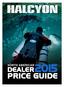 2015 HALCYON NORTH AMERICAN DEALER PRICE LIST TABLE OF CONTENTS SINGLE-TANK DIVE SYSTEMS...6 DOUBLE-TANK DIVE SYSTEMS...7