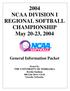 2004 NCAA DIVISION I REGIONAL SOFTBALL CHAMPIONSHIP May 20-23, 2004