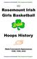 Rosemount Girls Basketball Pride, Integrity and Discipline. Updated 4/12/18 Rosemount Irish Girls Basketball. Hoops History
