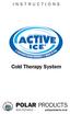 I N S T R U C T I O N S. Cold Therapy System POLAR PRODUCTS polarproducts.com