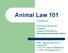 Animal Law 101. Nichola Donovan President Lawyers for Animals Inc.   Presented by: