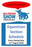 Saturday 25 th August Equestrian Section Schedule. Entry Closing Date 11 th August 2018