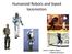 Humanoid Robots and biped locomotion. Contact: Egidio Falotico