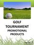 GOLF TOURNAMENT PROMOTIONAL PRODUCTS