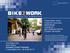 Project Name: Smart Choice for commuters - BIKE2WORK Contract N : IEE/13/585/SI Duration: 36 months