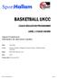 BASKETBALL UKCC COACH EDUCATION PROGRAMME LEVEL 1 COACH AWARD. Course Content and Information for interested coaches
