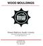 WOOD MOULDINGS. Morgan-Wightman Supply Company Wholesale Building Materials Since