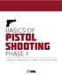BASICS OF. PISTOL shooting PHASE II LESSON PLANS & SHOOTING QUALIFICATIONS