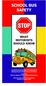 SCHOOL BUS SAFETY STOP WHAT MOTORISTS SHOULD KNOW. ILLINOIS STATE BOARD OF EDUCATION Making Illinois Schools Second to None