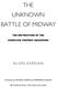 THE UNKNOWN BATTLE OF MIDWAY