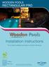 Wooden Pools. Installation instructions. To be read carefully and kept for future reference