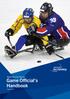 World Para Ice Hockey. Game Official s Handbook