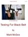Testing For Black Belt
