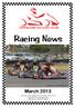 Racing News. March Newsletter of the Gippsland Go-Kart Club Inc. Reg A3138F Registered by the Australia Post Publication No.