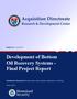 Development of Bottom Oil Recovery Systems - Final Project Report