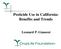 Pesticide Use in California: Benefits and Trends. Leonard P. Gianessi