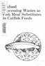 food h Meal Substitutes F ~cessing Wastes as c. in Catfish Feeds I A762 I ..;