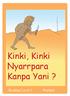 Kinki, Kinki Nyarrpara Kanpa Yani? Reading Level 1. Warlpiri