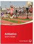 ATHLETICS SPORT RULES. Athletics Sport Rules. VERSION: June 2018 Special Olympics, Inc., 2018 All rights reserved