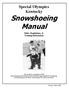 Special Olympics Kentucky. Snowshoeing Manual. Rules, Regulations, & Training Information