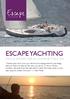 ESCAPE YACHTING JOIN US ABOARD FOR AN UNFORGETTABLE DAY