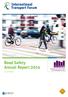 Road Safety Annual Report Summary. International Traffic Safety Data and Analysis Group