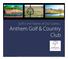 Golf is the Name of Our Game... Anthem Golf & Country Club