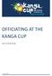 OFFICIATING AT THE KANGA CUP AN OVERVIEW
