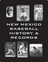 NEW MEXICO BASEBALL HISTORY & RECORDS