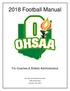 2018 Football Manual. For Coaches & Athletic Administrators. Ohio High School Athletic Association 4080 Roselea Place Columbus, Ohio 43214