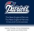 The New England Patriots The New England Patriots: Crisis and Controversies