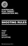 AUSTRALIAN CLAY TARGET ASSOCIATION INC. SHOOTING RULES TRAP ISSF SKEET SPORTING