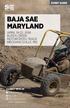 BAJA SAE MARYLAND APRIL 19-22, 2018 BUDDS CREEK MOTORCROSS TRACK MECHANICSVILLE, MD EVENT GUIDE CONNECT WITH US.
