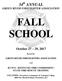 34 th ANNUAL GREEN RIVER FIREFIGHTER ASSOCIATION FALL SCHOOL. October 27 29, Hosted By: GREEN RIVER FIREFIGHTERS ASSOCIATION.
