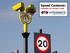 Speed Cameras: Designed for 20mph Limits. Solutions to improve roads, journeys and communities